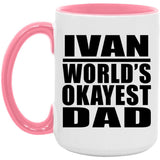 Ivan World's Okayest Dad - 15oz Accent Mug Pink
