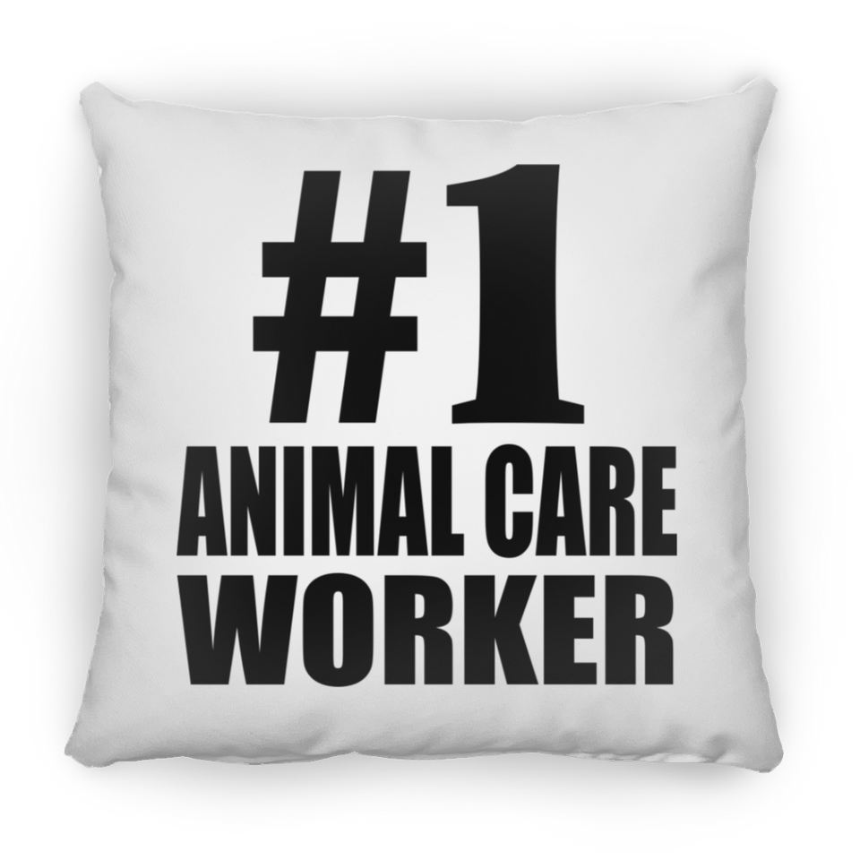 Number One #1 Animal Care Worker - Throw Pillow