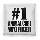 Number One #1 Animal Care Worker - Throw Pillow