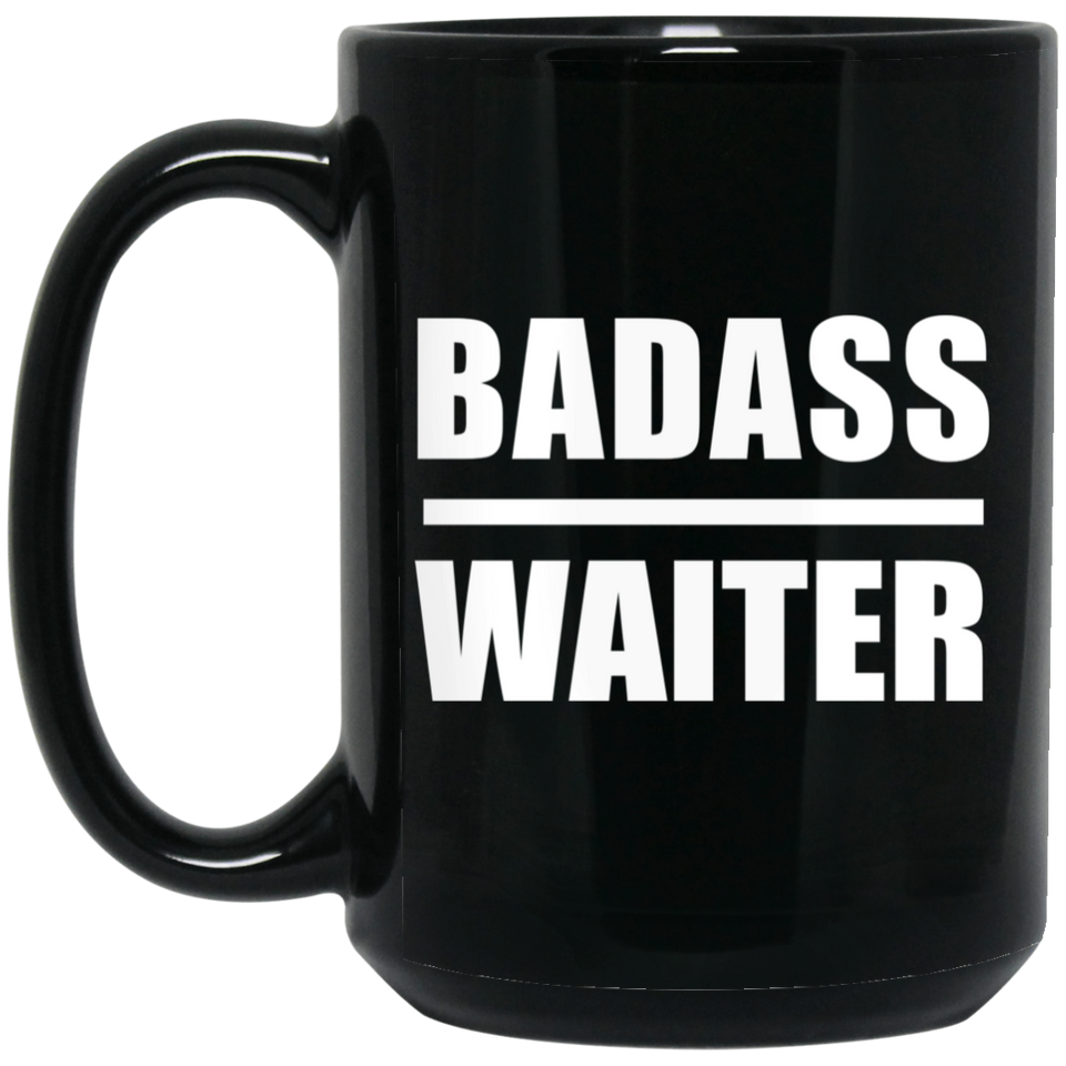Badass Waiter - 15oz Coffee Mug Black