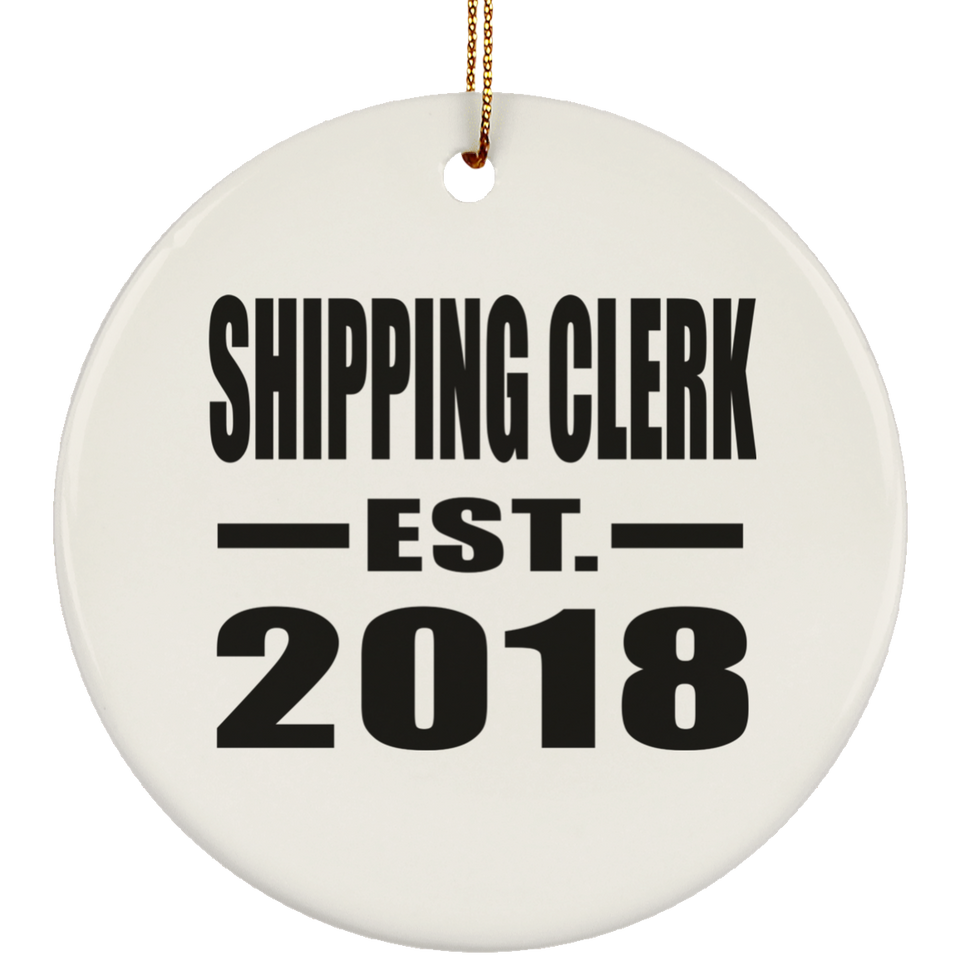 Shipping Clerk Established EST. 2018 - Circle Ornament