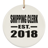 Shipping Clerk Established EST. 2018 - Circle Ornament