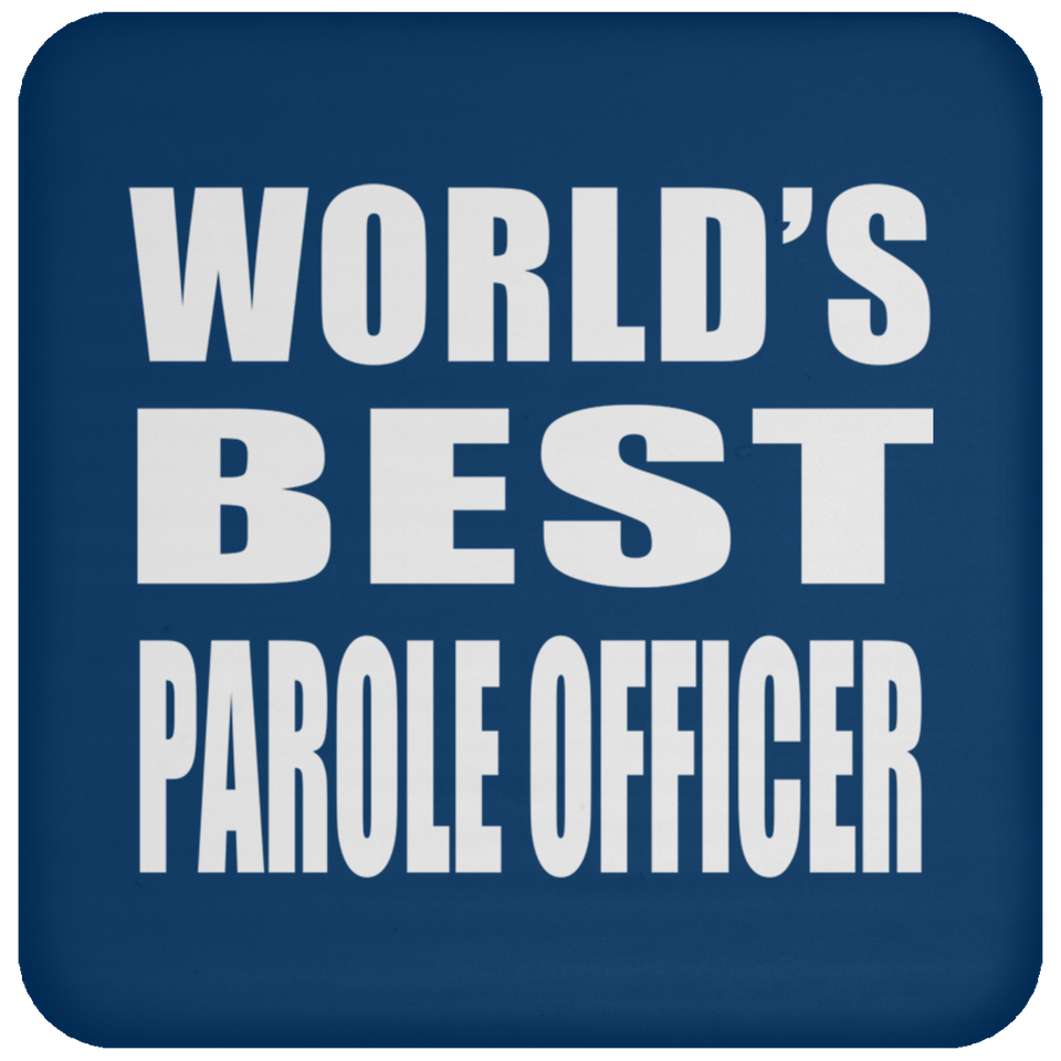 World's Best Parole Officer - Drink Coaster
