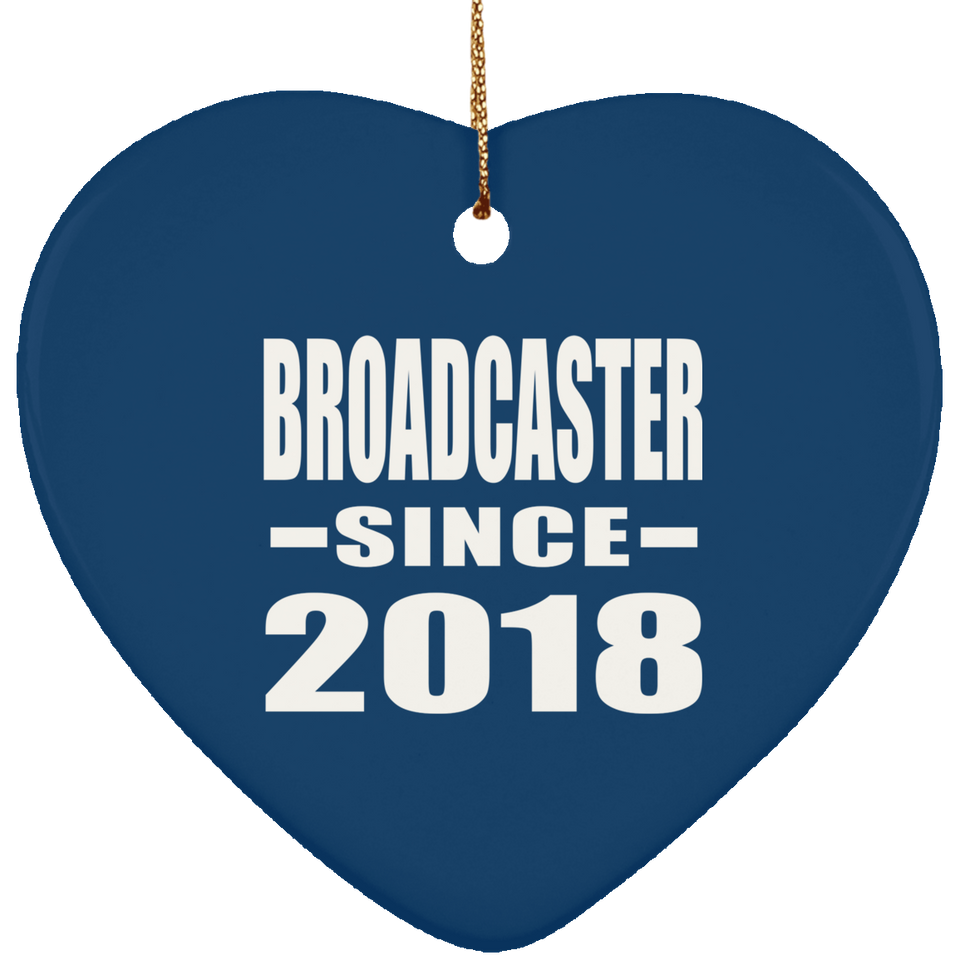 Broadcaster Since 2018 - Heart Ornament