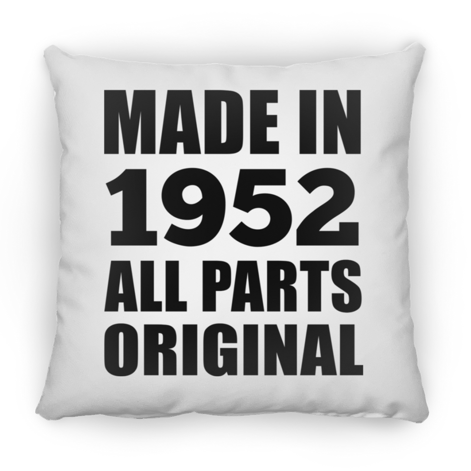 72nd Birthday Made in 1952 All Parts Original - Throw Pillow