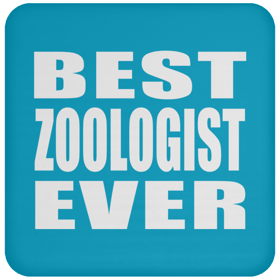 Best Zoologist Ever - Drink Coaster