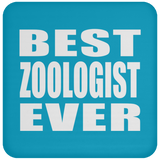 Best Zoologist Ever - Drink Coaster