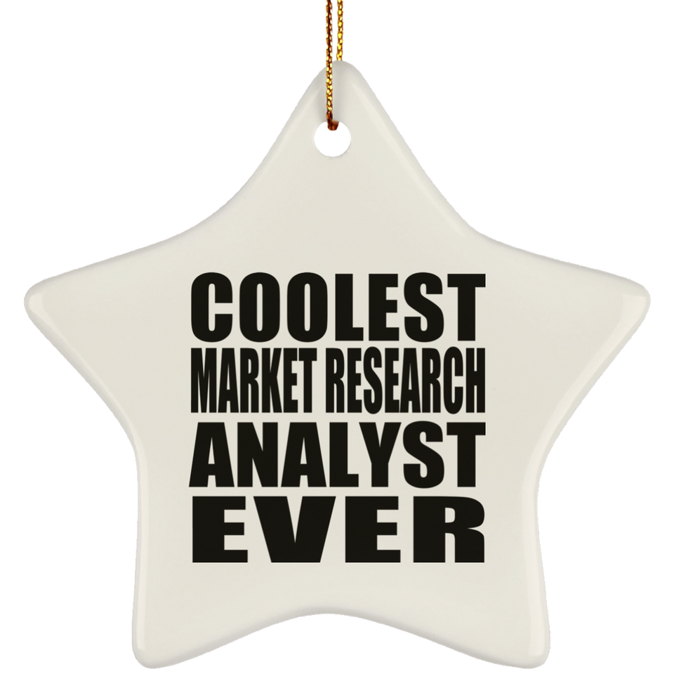 Coolest Market Research Analyst Ever - Star Ornament