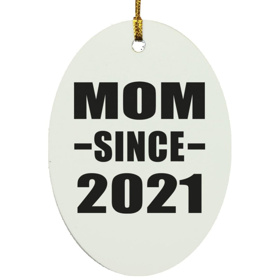 Mom Since 2021 - Oval Ornament