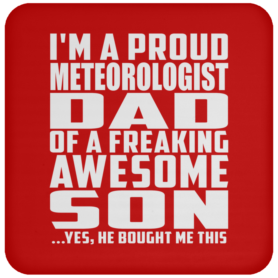 Proud Meteorologist Dad Of Awesome Son - Drink Coaster