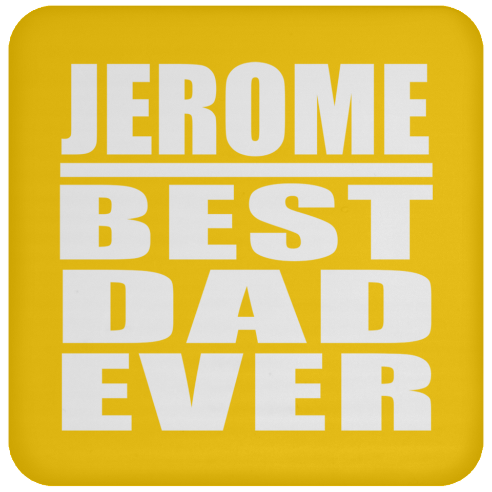 Jerome Best Dad Ever - Drink Coaster