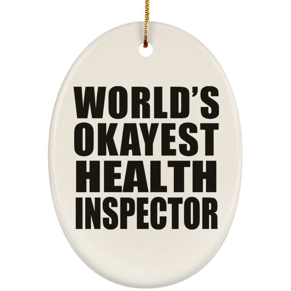 World's Okayest Health Inspector - Oval Ornament