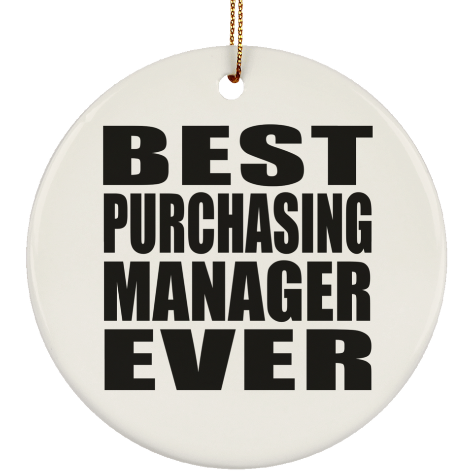 Best Purchasing Manager Ever - Circle Ornament