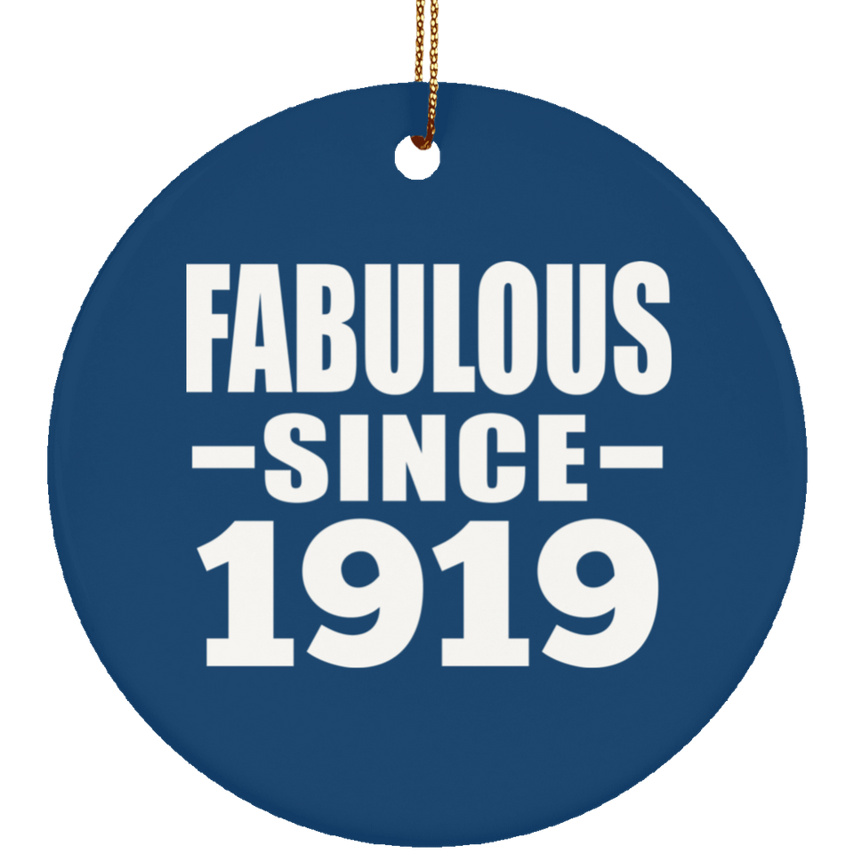 105th Birthday Fabulous Since 1919 - Circle Ornament
