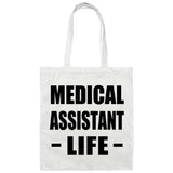 Medical Assistant Life - Tote Bag White