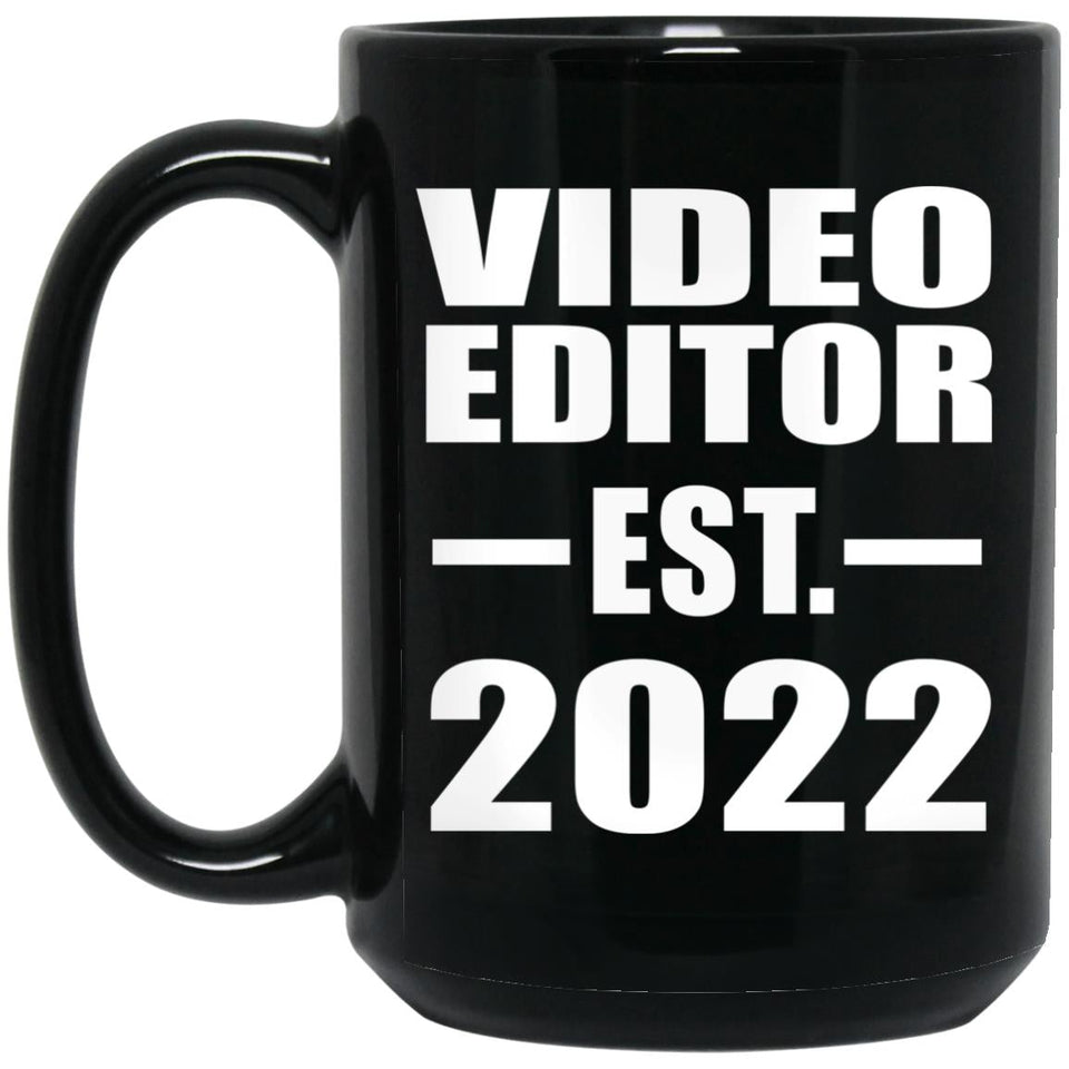 Video Editor Established EST. 2022 - 15oz Coffee Mug Black