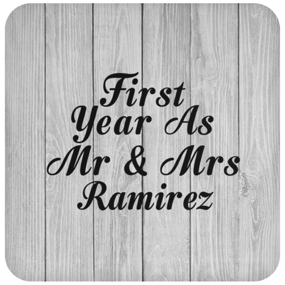 First Year As Mr & Mrs Ramirez - Drink Coaster F