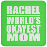 Rachel World's Okayest Mom - Drink Coaster