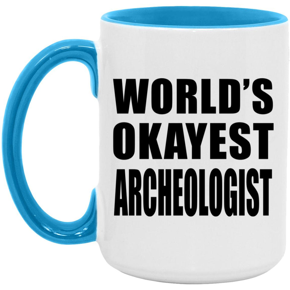 World's Okayest Archeologist - 15oz Accent Mug Blue