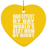 Hair Stylist By Day World's Best Mom By Night - Heart Ornament