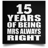 15th Anniversary 15 Years of Being Mrs Always Right - Poster Square