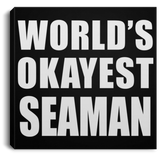 World's Okayest Seaman - Canvas Square