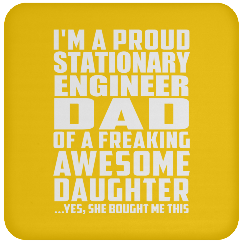 Proud Stationary Engineer Dad Of Awesome Daughter - Drink Coaster