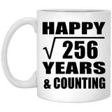 Happy 16th Anniversary Square Root of 256 Years & Counting - 11oz Coffee Mug