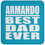 Armando Best Dad Ever - Drink Coaster