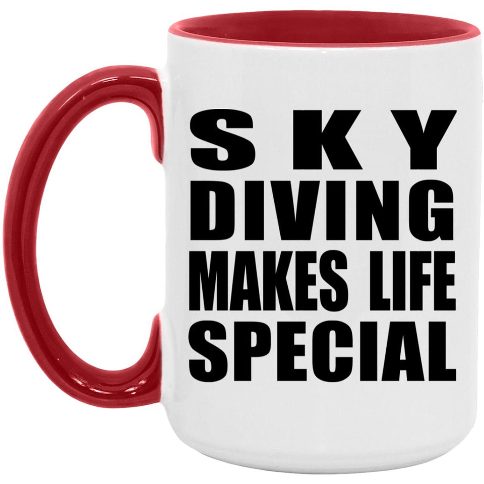 Sky Diving Makes Life Special - 15oz Accent Mug Red