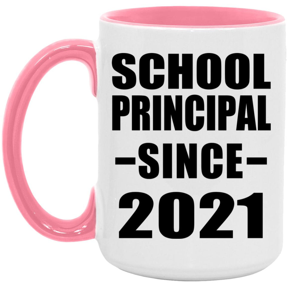 School Principal Since 2021 - 15oz Accent Mug Pink
