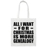 All I Want For Christmas Is More Genealogy - Tote Bag White