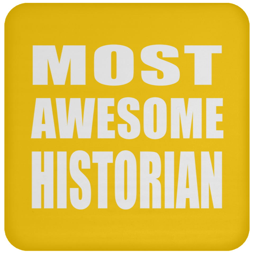 Most Awesome Historian - Drink Coaster