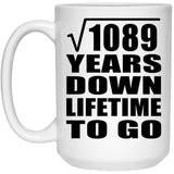 33rd Anniversary Square Root of 1089 Years Lifetime To Go - 15oz Coffee Mug