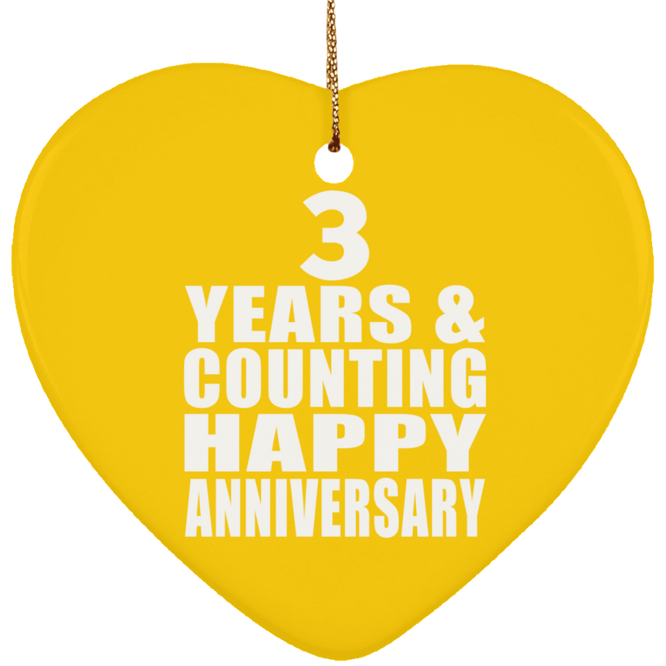 Happy 3rd Anniversary 3 Years & Counting - Heart Ornament