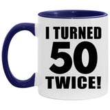 100th Birthday I Turned 50 Twice - 11oz Accent Mug Purple