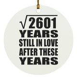 51st Anniversary Square Root of 2601 Years Still In Love - Circle Ornament