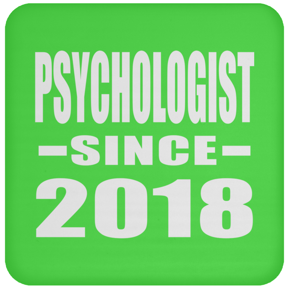 Psychologist Since 2018 - Drink Coaster