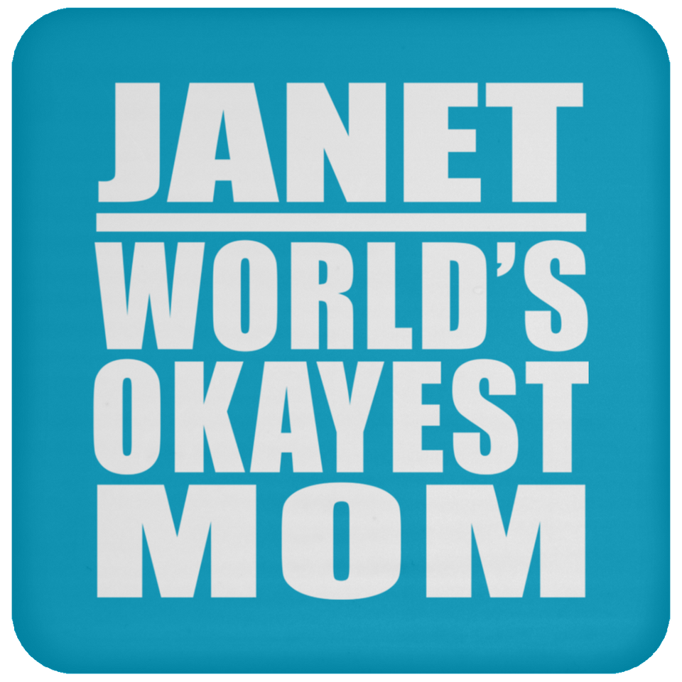 Janet World's Okayest Mom - Drink Coaster