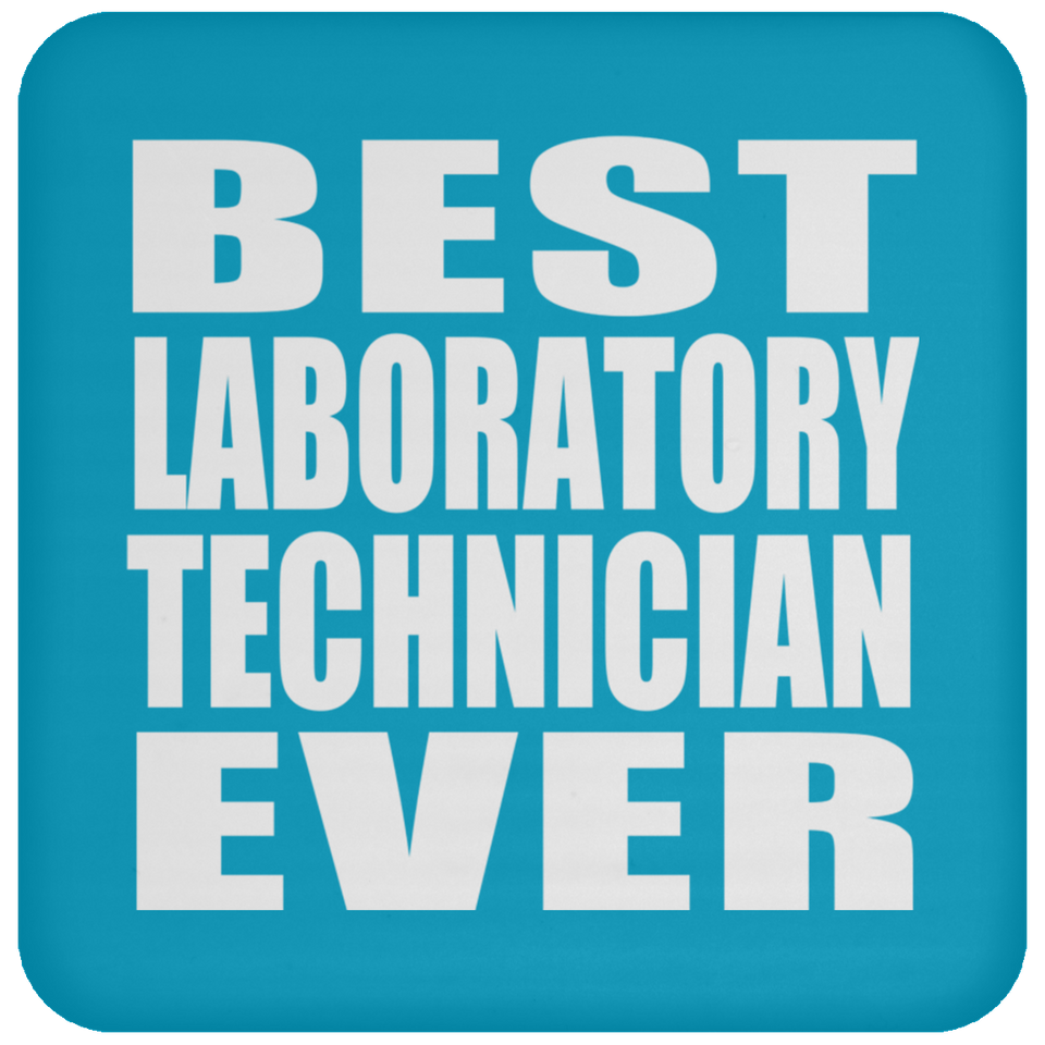 Best Laboratory Technician Ever - Drink Coaster