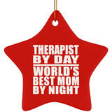 Therapist By Day World's Best Mom By Night - Star Ornament