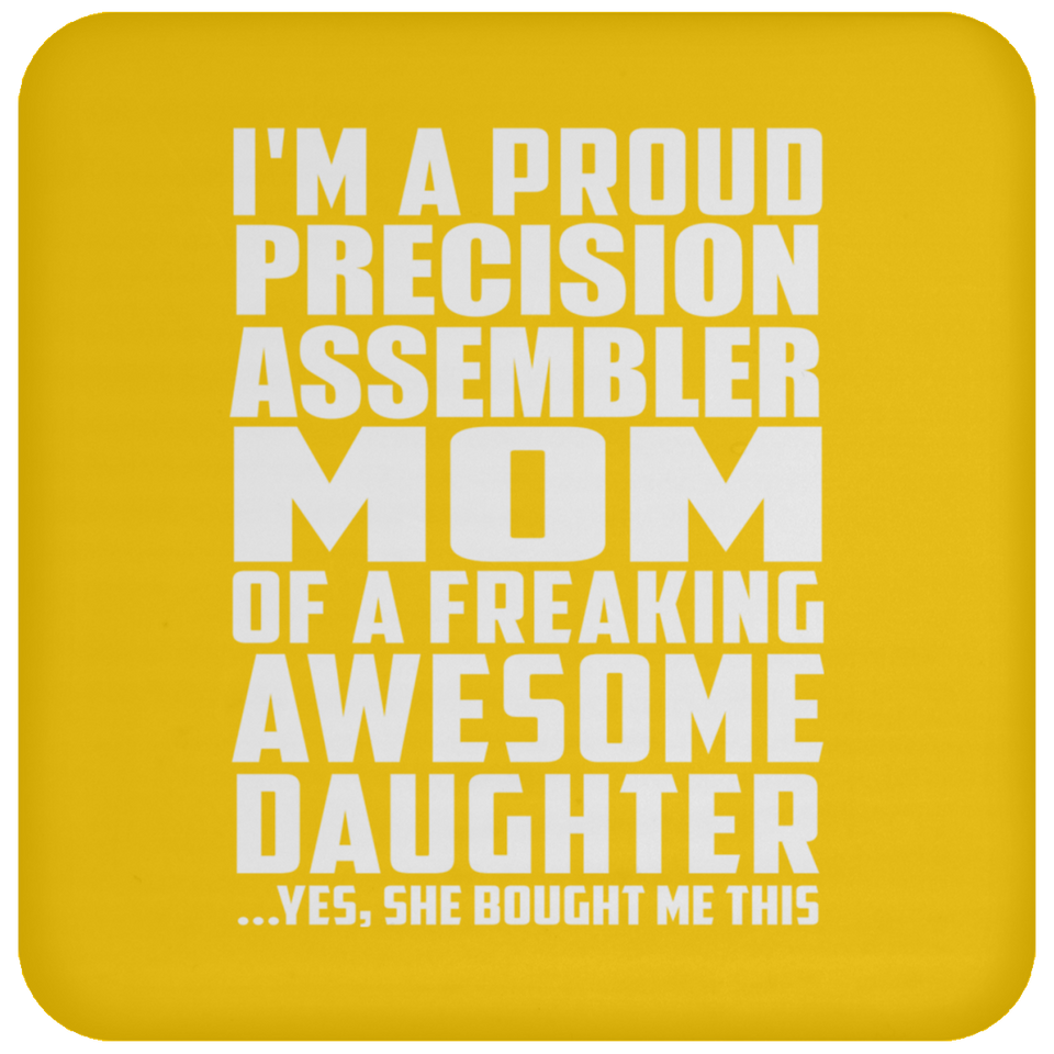 Proud Precision Assembler Mom Of Awesome Daughter - Drink Coaster