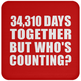 94th Anniversary 34,310 Days Together But Who's Counting - Drink Coaster