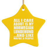 All I Care About Is My Norwegian Lundehund - Star Ornament
