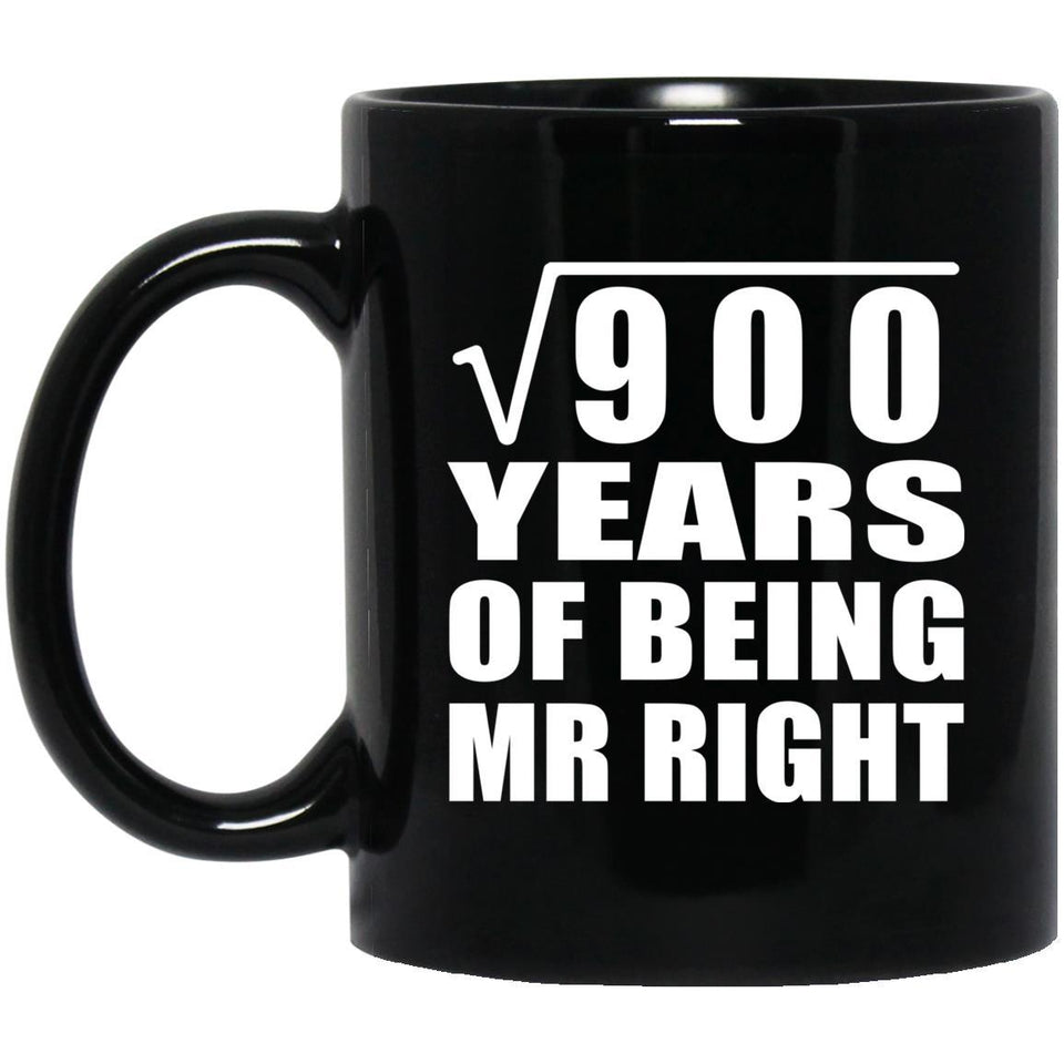 30th Anniversary Square Root of 900 Years of Being Mr Right - 11oz Coffee Mug Black
