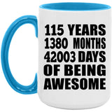 115th Birthday 115 Years 1380 Months 42003 Days Of Awesome - 15oz Accent Mug Blue
