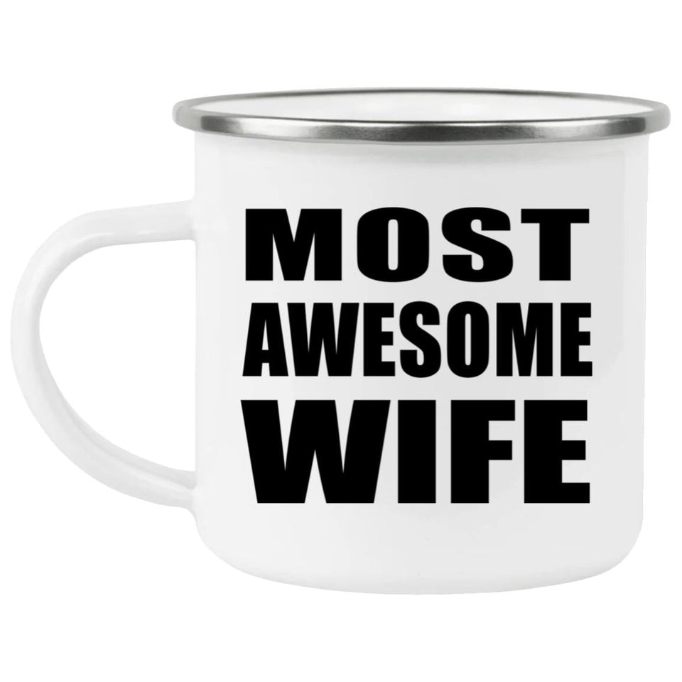 Most Awesome Wife - 12oz Camping Mug