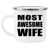 Most Awesome Wife - 12oz Camping Mug