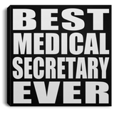 Best Medical Secretary Ever - Canvas Square