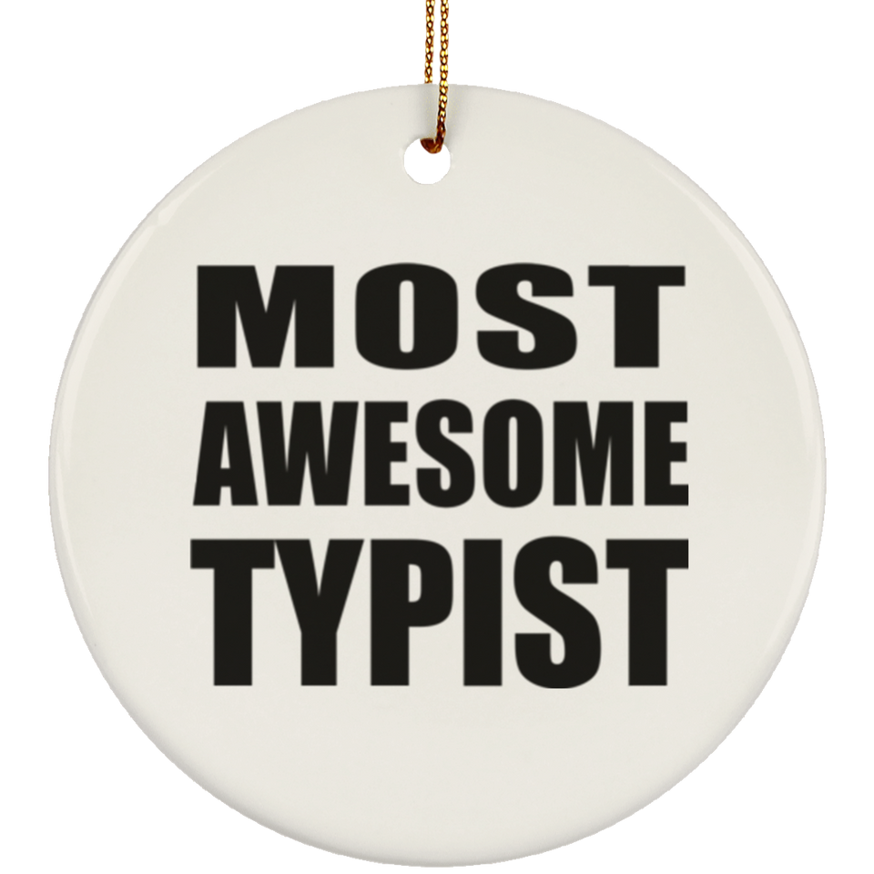 Most Awesome Typist - Circle Ornament